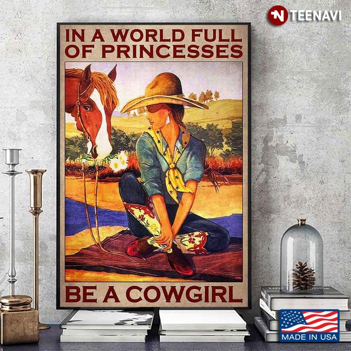 Vintage Horse With Daisy Flowers In His Mouth & Cowgirl In A World Full Of Princesses Be A Cowgirl