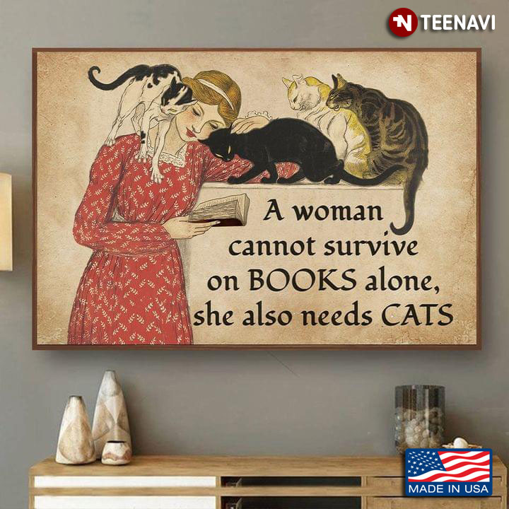 Vintage Woman Reading Books With Cats Around A Woman Cannot Survive On Books Alone, She Also Needs Cats