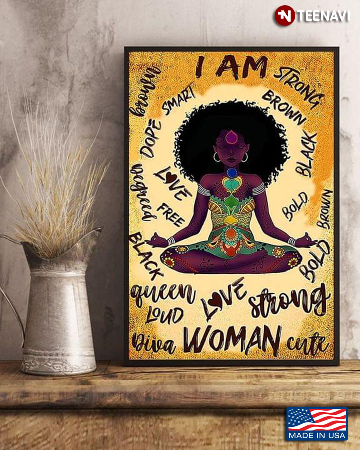 Vintage Girl Doing Yoga I Am Brown Black Dope Smart Strong Free Loud Bold Diva Woman Queen