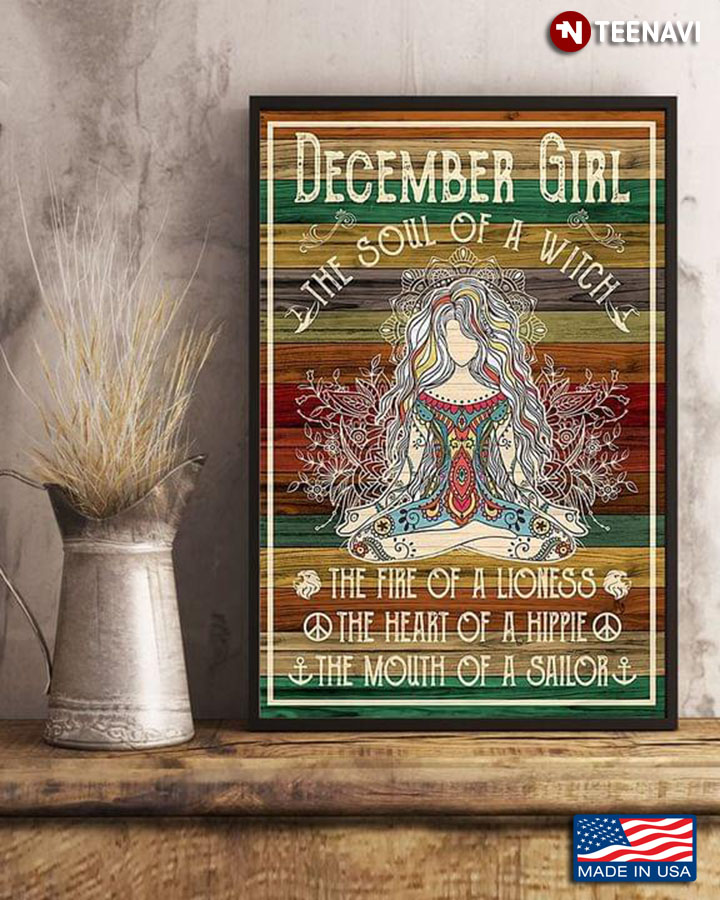 Hippie Peace December Girl Doing Yoga The Soul Of A Witch The Fire Of A Lioness The Heart Of A Hippie