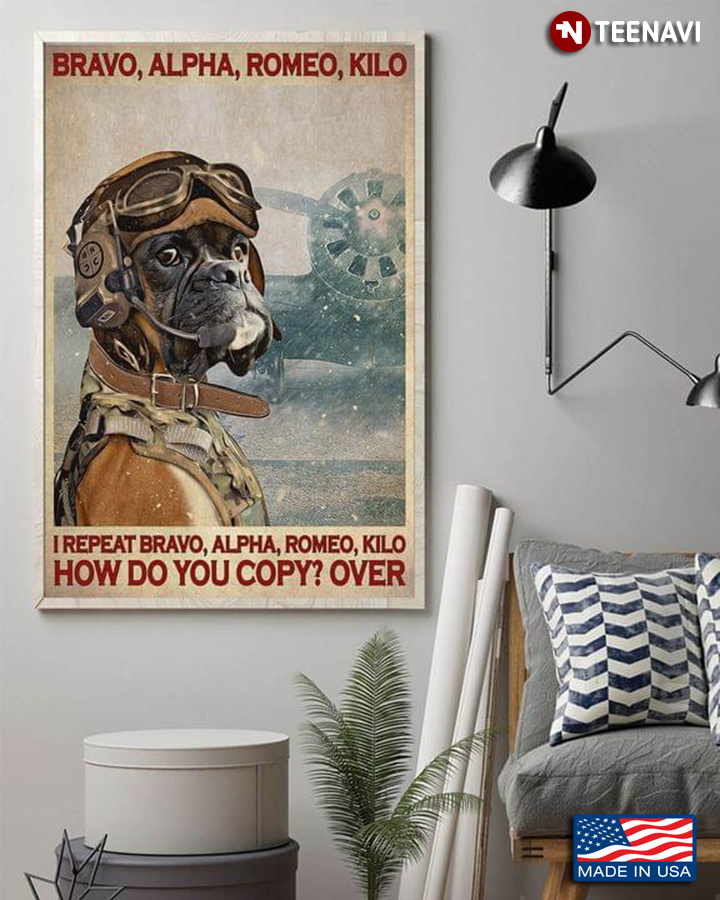 Vintage Boxer Dog Pilot Bravo, Alpha, Romeo, Kilo I Repeat Bravo, Alpha, Romeo, Kilo How Do You Copy? Over