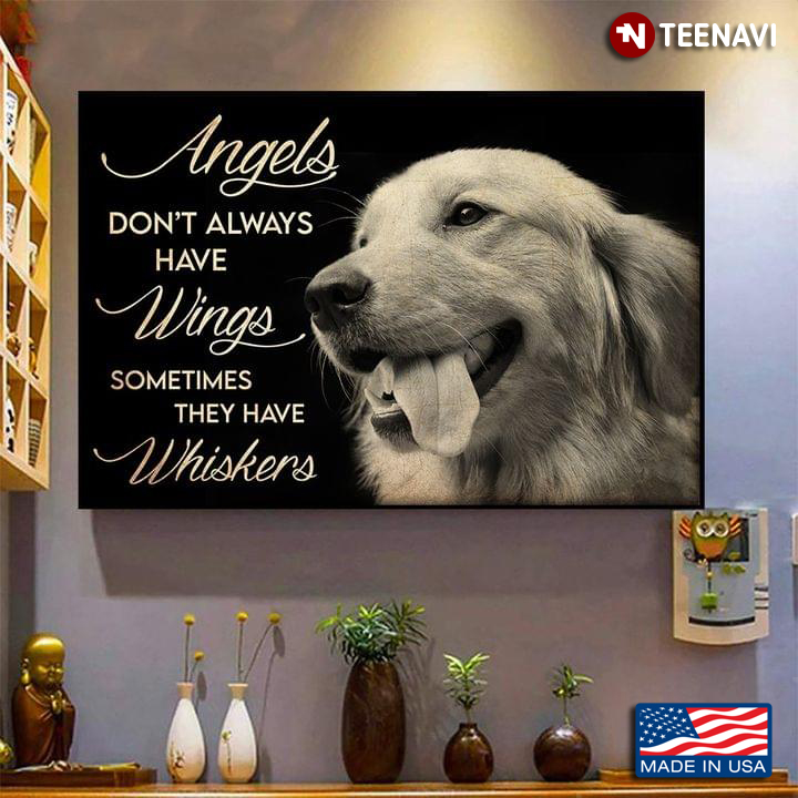 Golden Retriever Puppy Angels Don’t Always Have Wings Sometimes They Have Whiskers