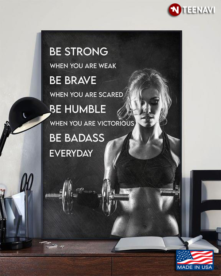 Vintage Female Weightlifter Be Strong When You Are Weak Be Brave When You Are Scared