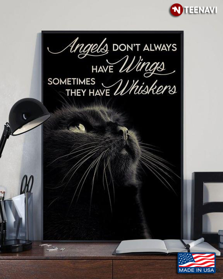Black Kitten Angels Don’t Always Have Wings Sometimes They Have Whiskers