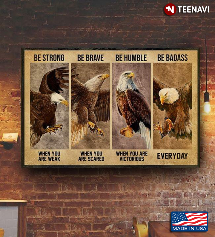 Vintage Eagles Be Strong When You Are Weak Be Brave When You Are Scared