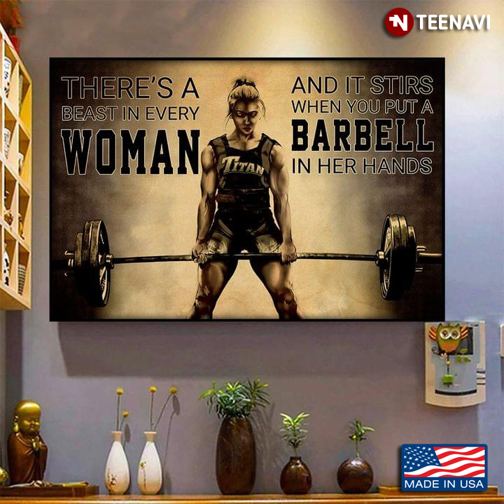 Vintage Female Weightlifter There's A Beast In Every Woman And It Stirs When You Put A Barbell In Her Hands