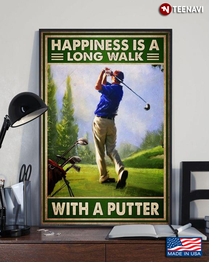 Vintage Golfer Happiness Is A Long Walk With A Putter