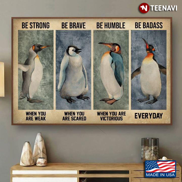 Vintage Penguins Be Strong When You Are Weak Be Brave When You Are Scared