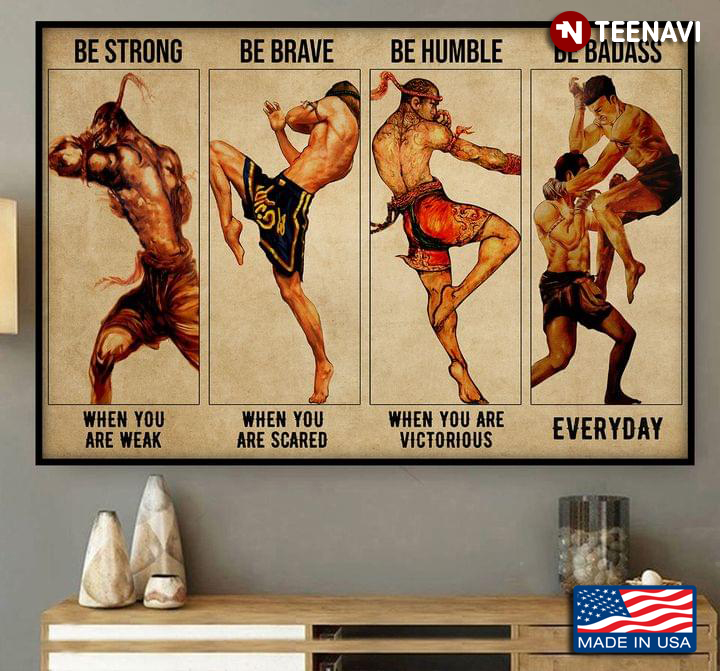 Vintage Muay Thai Fighters Be Strong When You Are Weak Be Brave When You Are Scared