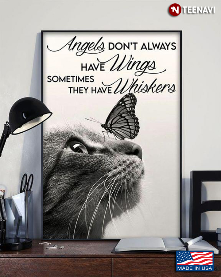 Cute Kitten & Butterfly Angels Don’t Always Have Wings Sometimes They Have Whiskers