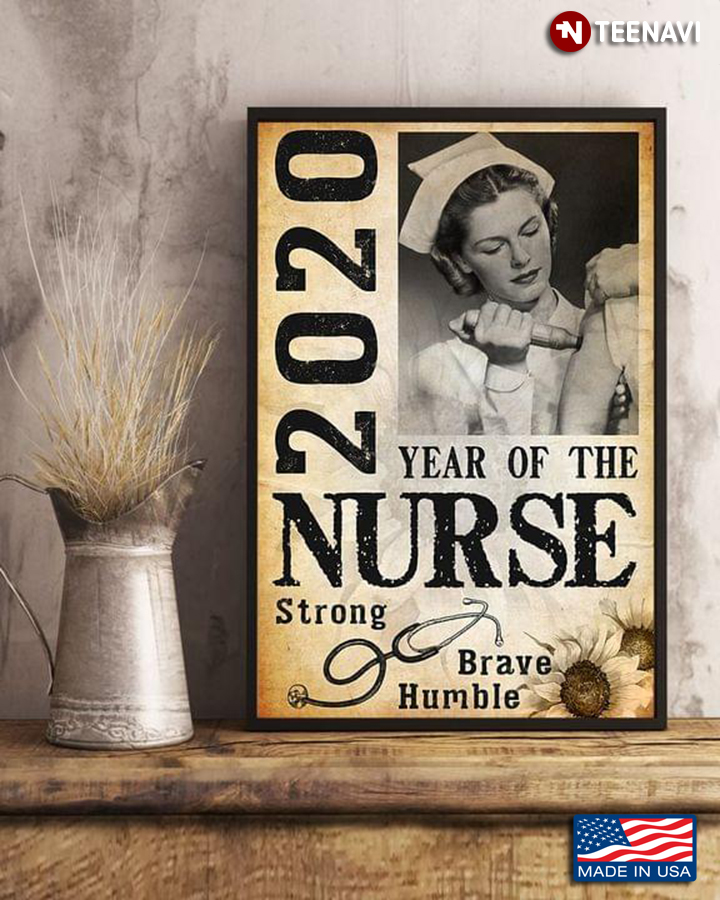 Vintage Floral Nurse 2020 Year Of The Nurse Strong Brave Humble