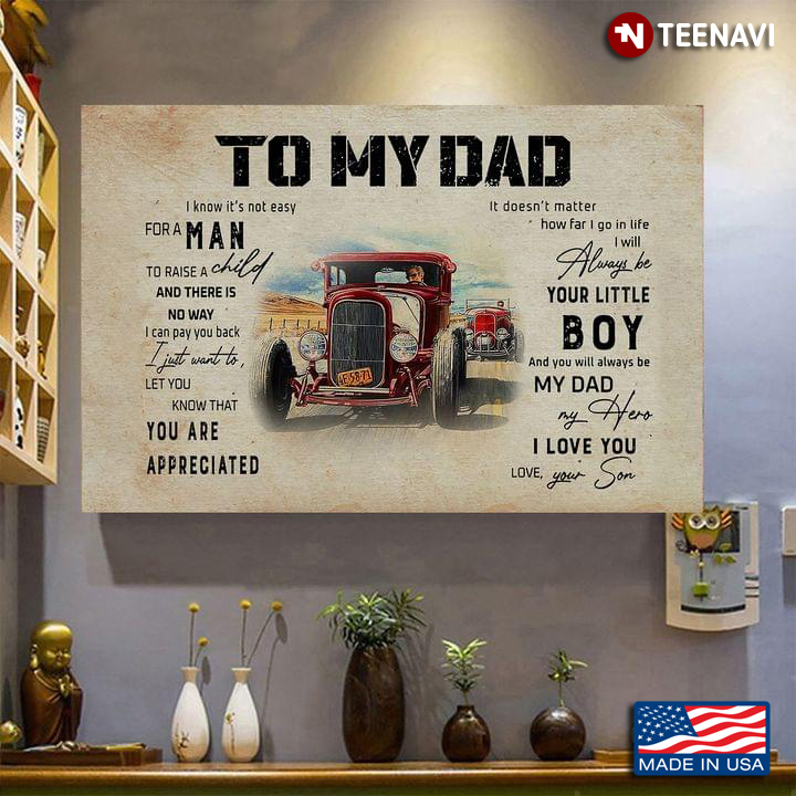 Vintage Hot Rod Driver Dad & Son To My Dad I Know It’s Not Easy For A Man To Raise A Child