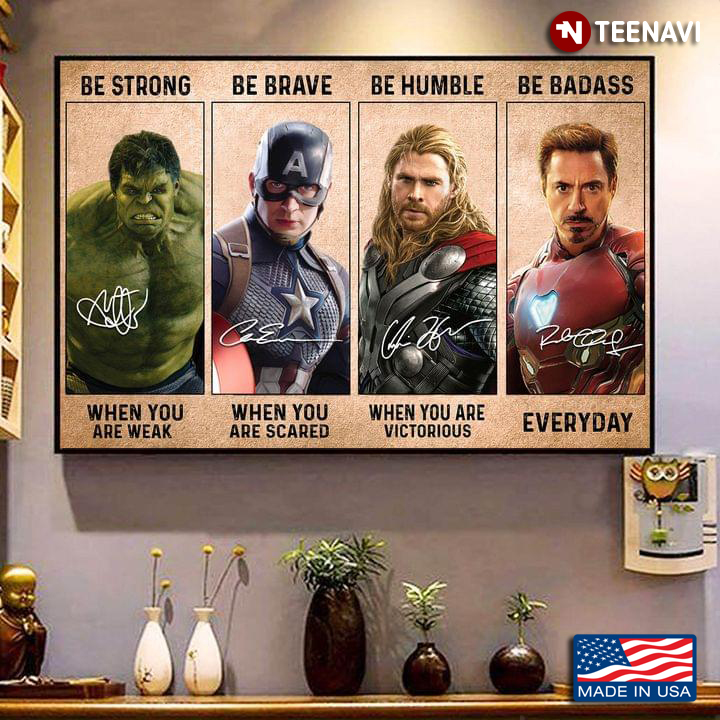 Brave Marvel Superheroes The Avengers Hulk Captain America Thor & Iron Man Be Strong When You Are Weak