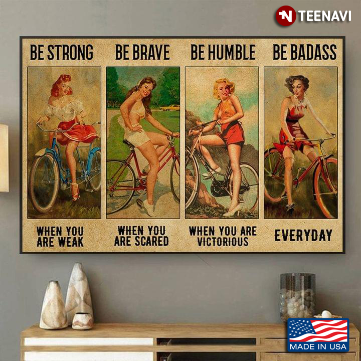 Vintage Sexy Female Cyclists Be Strong When You Are Weak Be Brave When You Are Scared