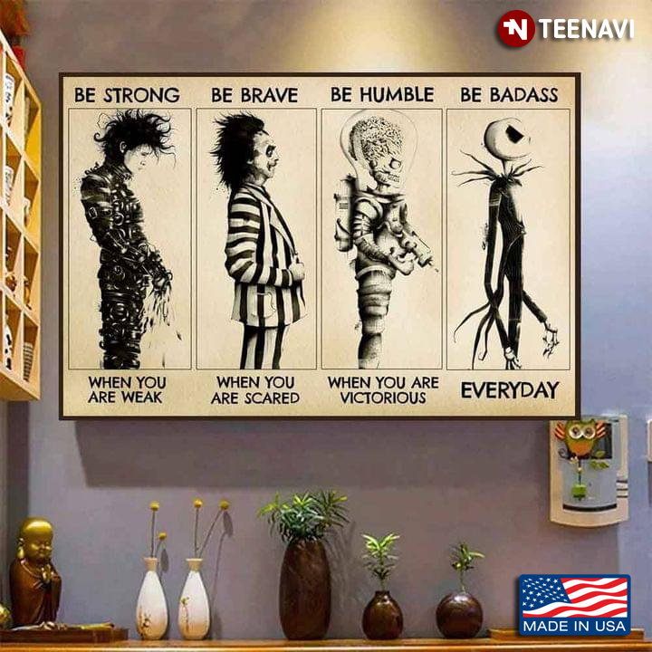 Vintage Tim Burton Characters Be Strong When You Are Weak Be Brave When You Are Scared