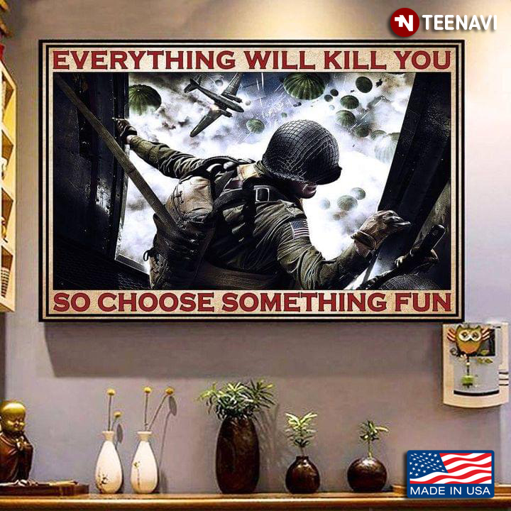 Vintage U.S. Air Force Airborne Airmen Everything Will Kill You So Choose Something Fun