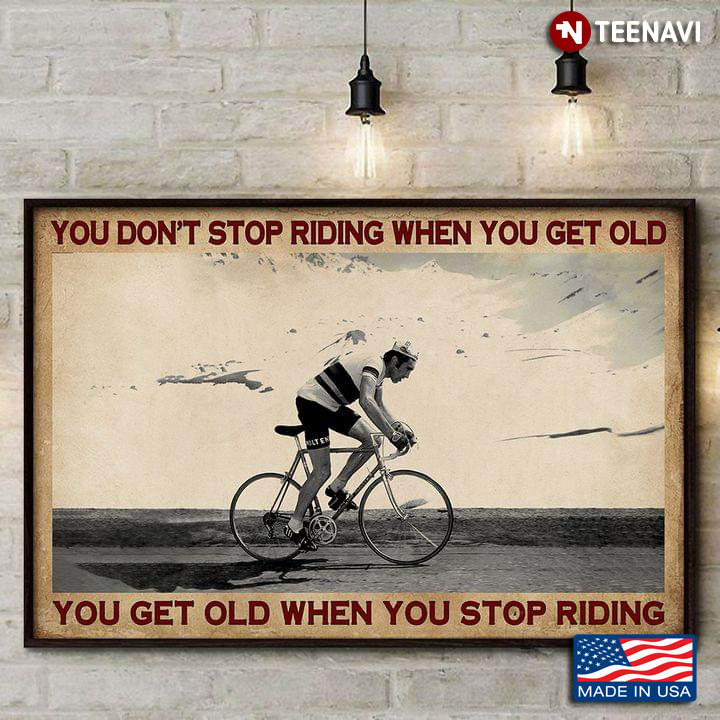 Vintage Snow Mountain Biking You Don’t Stop Riding When You Get Old You Get Old When You Stop Riding