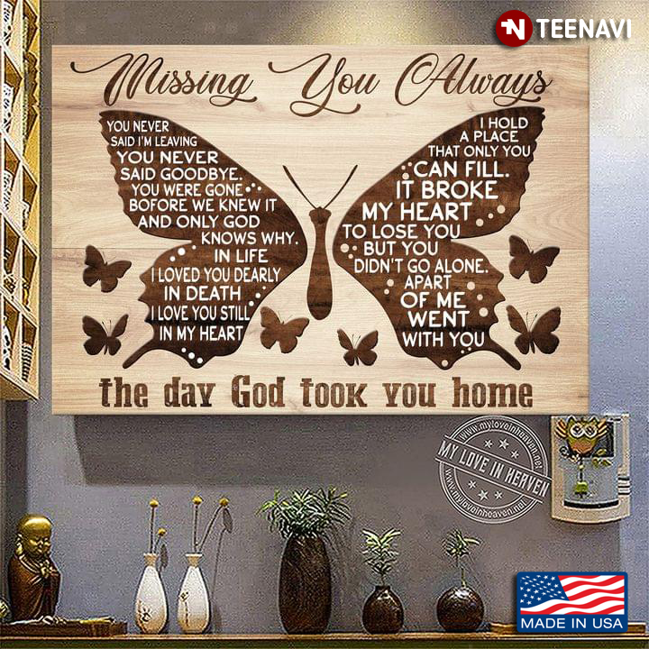 Vintage Butterflies Missing You Always The Day God Took You Home You Never Said I’m Leaving