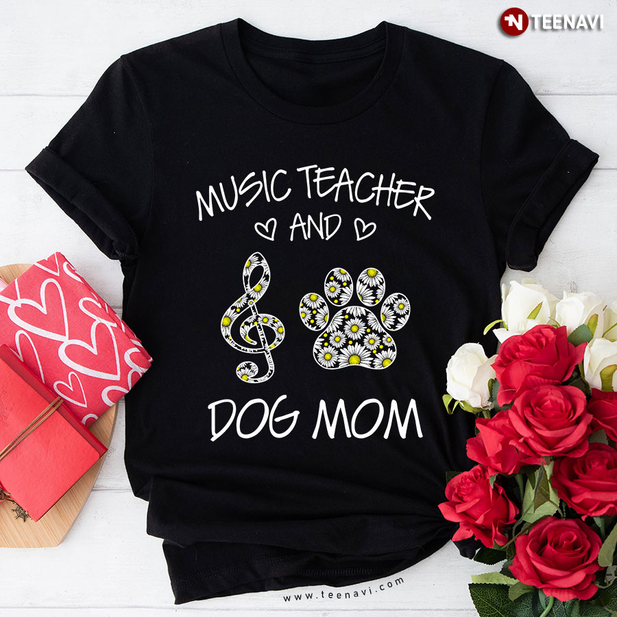 Music Teacher And Dog Mom Musical Note And Dog Paw T-Shirt