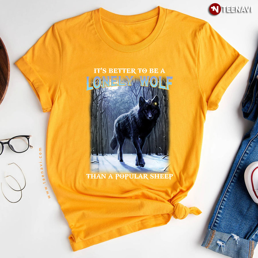 Its Better To Be A Lonely Wolf Than A Popular Sheep