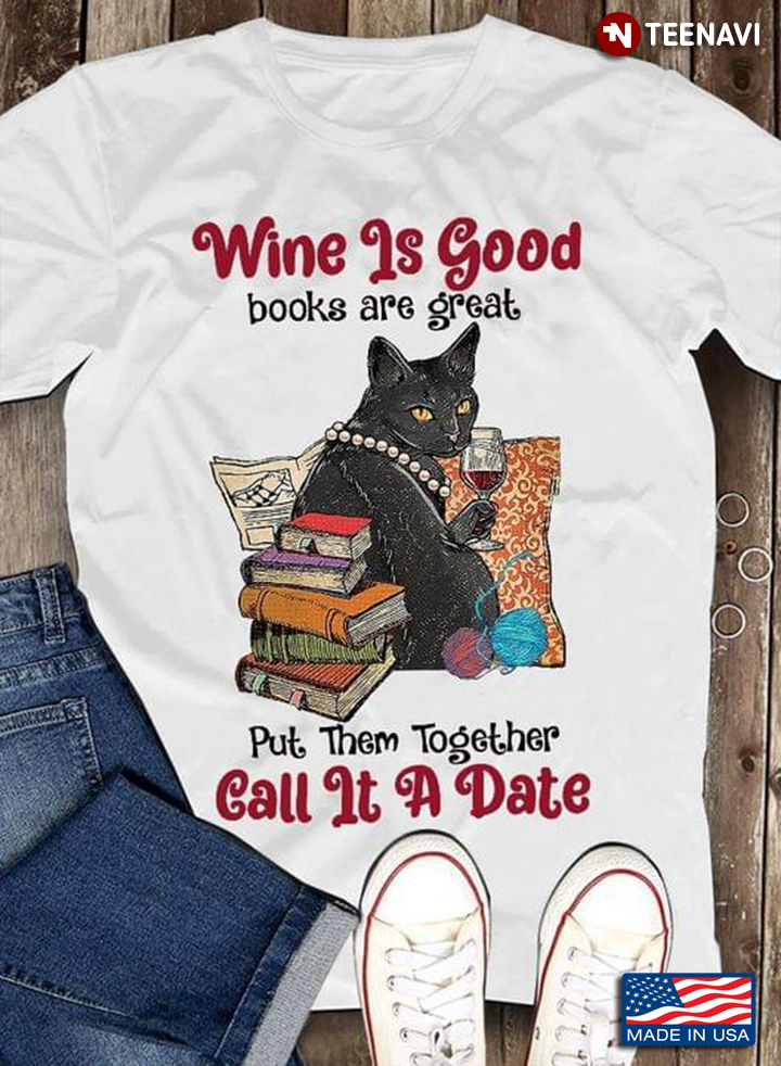 Wine Is Good Books Are Great Put Them Together Call It A Date