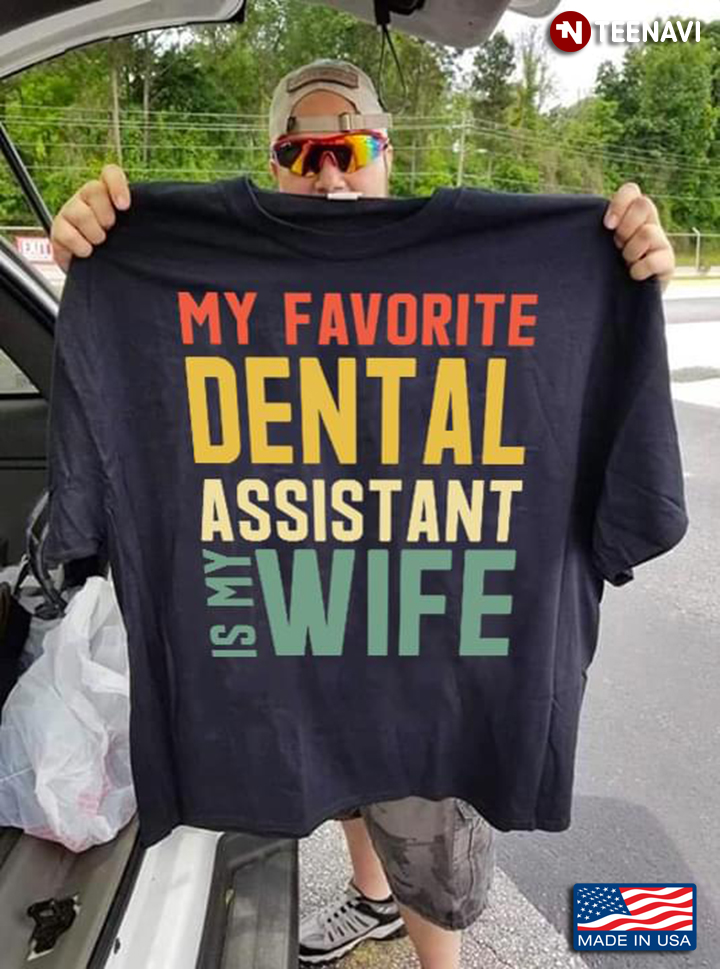 My Favourite Dental Assistant Is My Wife
