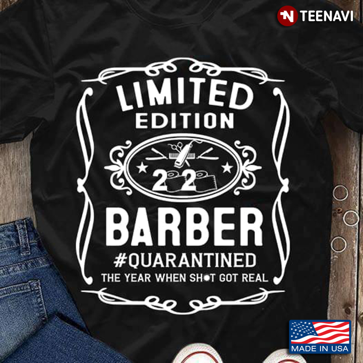 Limited Edition  2020 Barber #Quarantine The Year When Shit Got Real