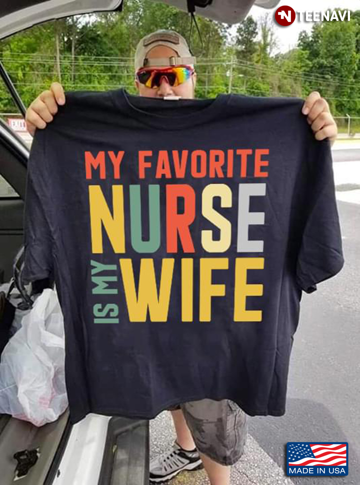 My Favourite  Nurse  Is My Wife