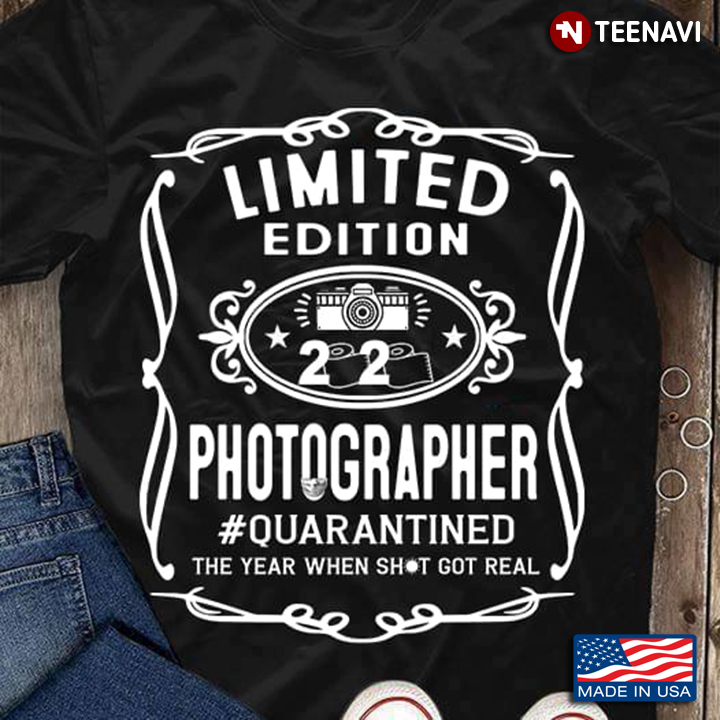 Limited Edition 2020 Photographer #Quarantined The Year When Shit Got Real