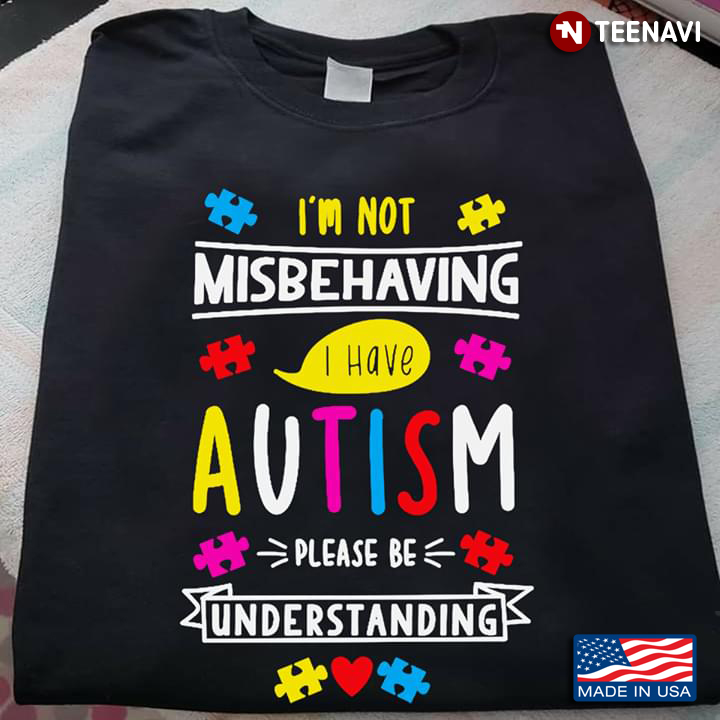 I’m Not Misbehaving I Have Autism Please Be Understanding