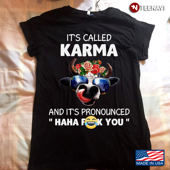 Buffalo It's Call Karma And It's Pronounced Haha Fuck You
