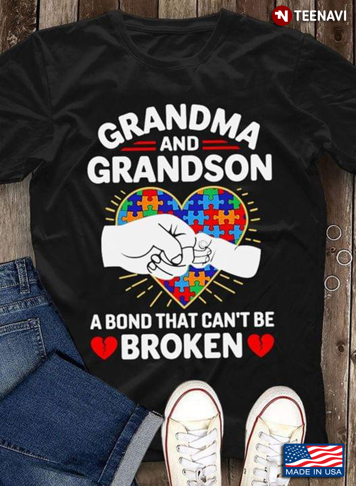 Grandma And Grandson A Bond That Can't Be Broken Autism Awareness New Style