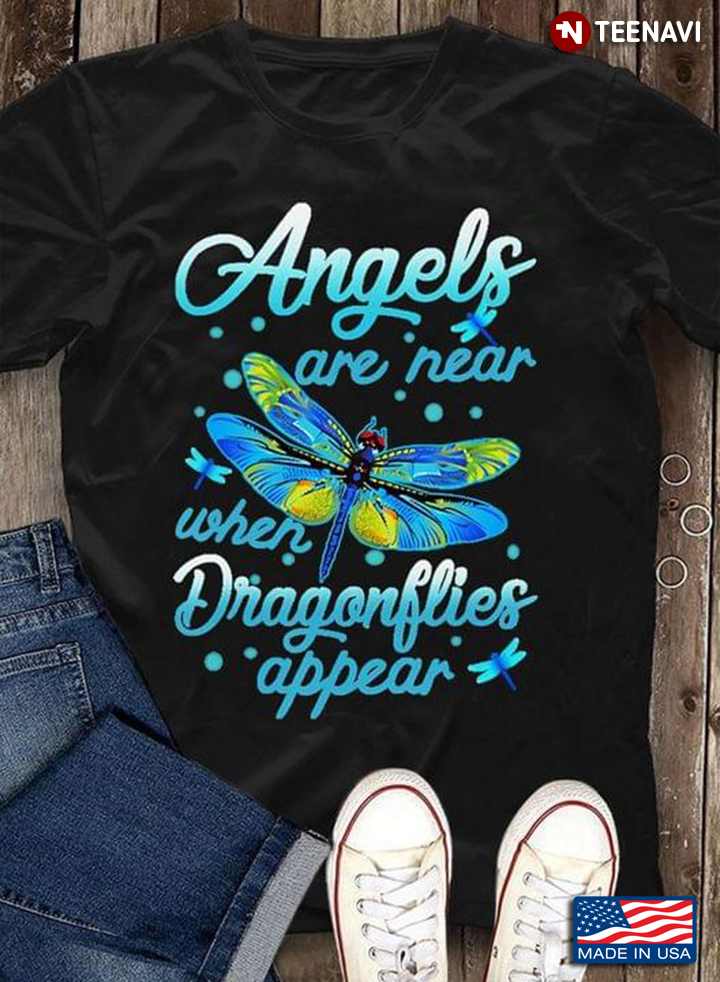 Angels Are Near When Dragonflies Appear