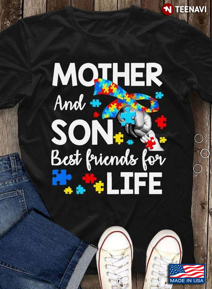 Mother And Son Best Friend For Life Autism Awarness New Style