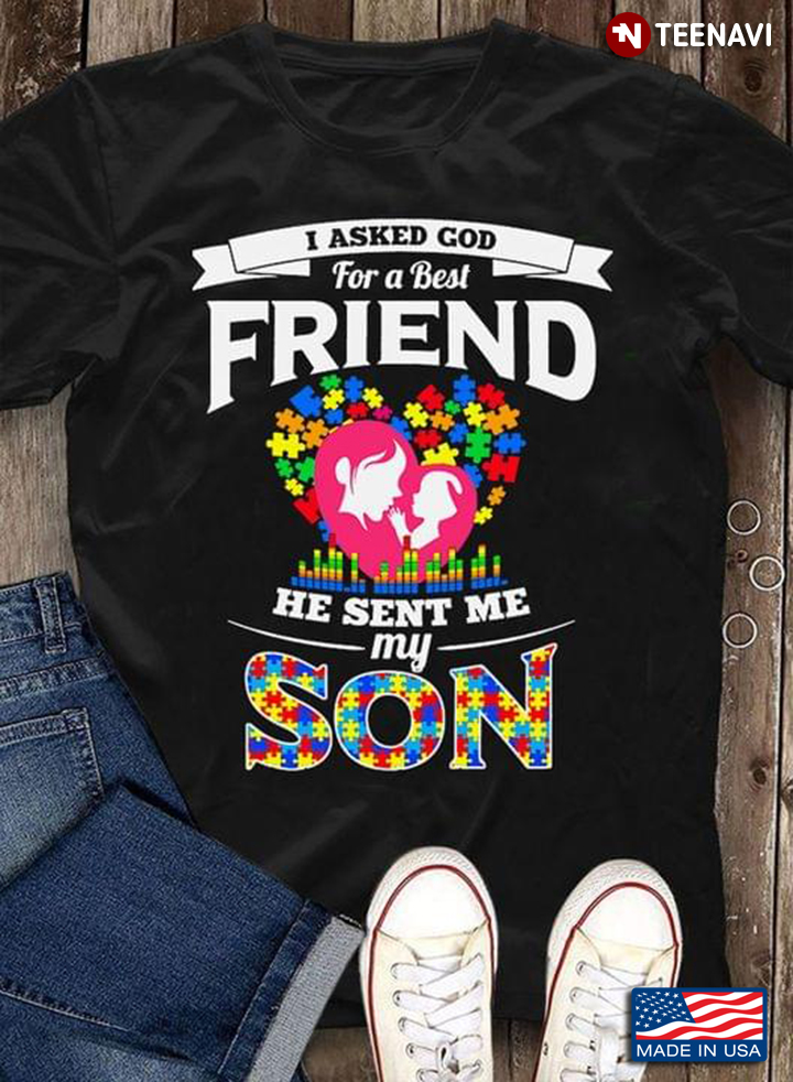 Heart I Asked God For A Best Friend He Sent Me My Son Autism Awareness
