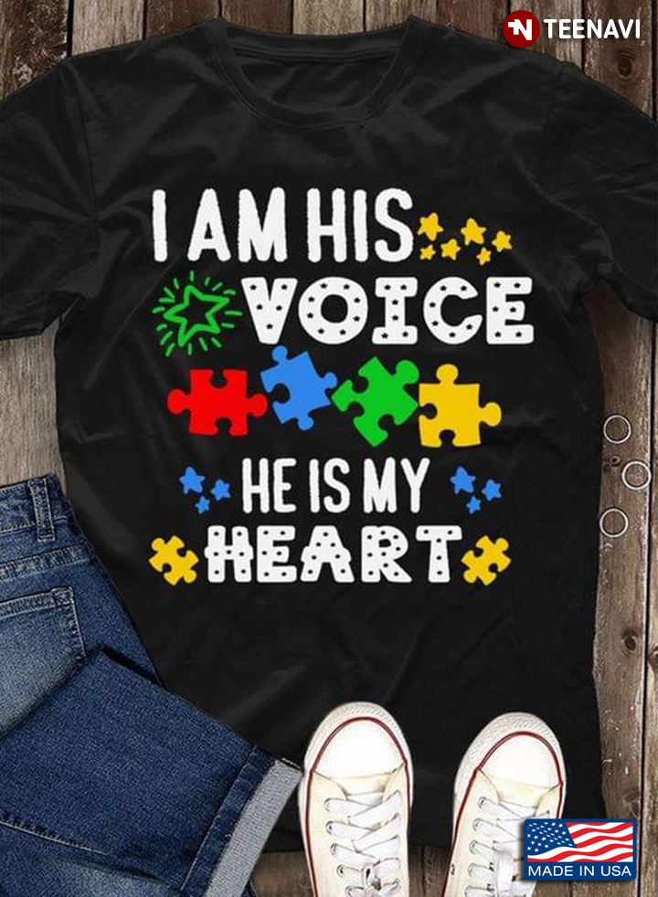 I Am His Voice He Is My Heart Autism Awareness New Design