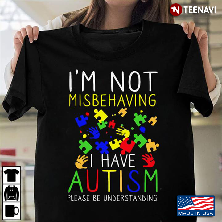 Hand I'm Not Misbehaving I Have Autism Please Be Understanding