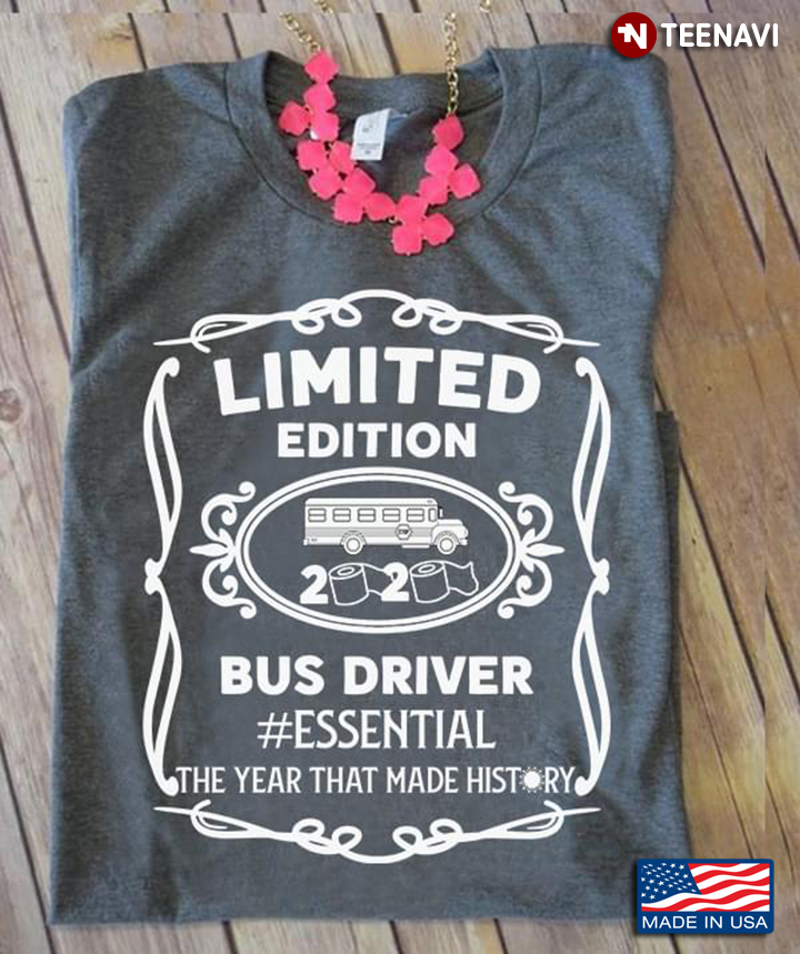 Limited Edition 2020  Bus Driver  #Essential The Year That Made History