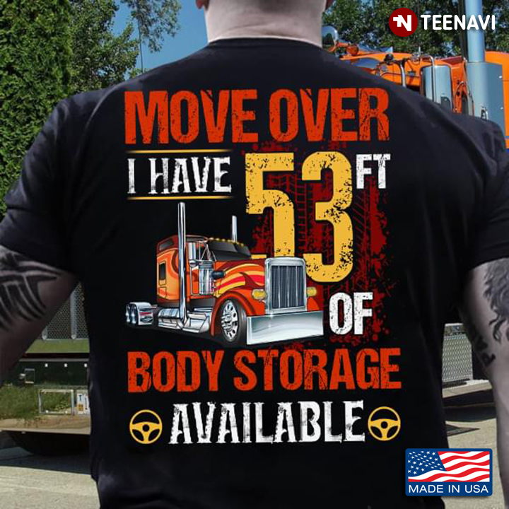 Truck Move Over I Have 53 Ft Of Body Storage Available