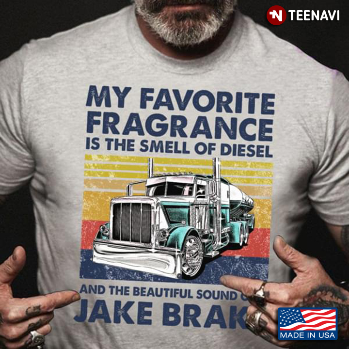 Truck My Favorite Fragrance Is The Smell Of Diesel And The Beautiful Sound Of A Jake Brake Vintage