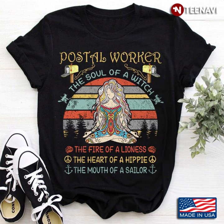 Postal Worker The Soul Of  A Witch The Fire Of A Lioness The Heart Of A Hippie The Mouth Of A Sailor