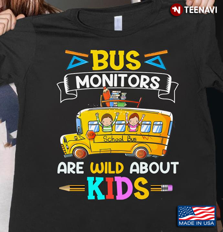 Bus Monitors Are Wild About Kids  Books School Bus Pencils
