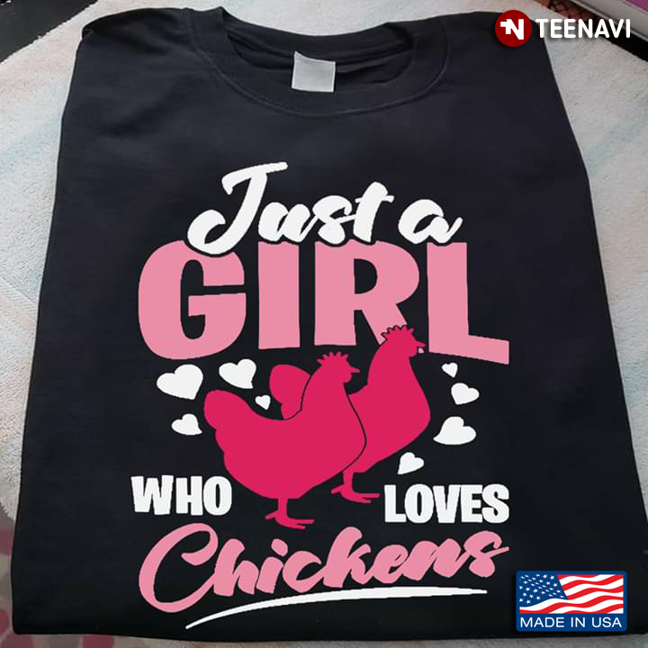 Just A Girl Who Loves Chickens New Version