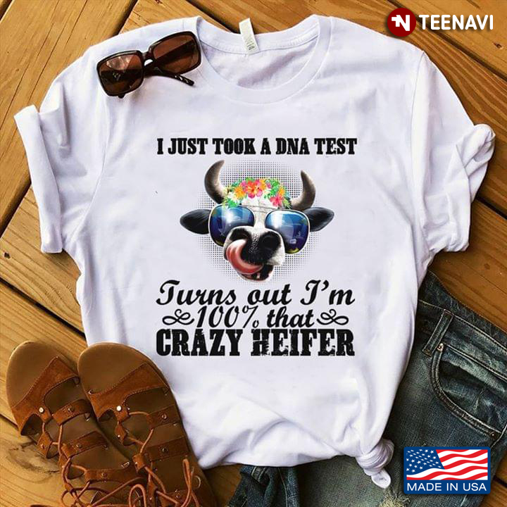 I Just Took A DNA Test Turns Out I’m 100% That Crazy Heifer