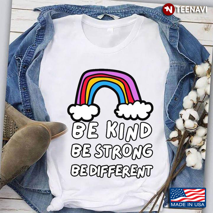 Rainbow Be Kind Be Strong Be Different
