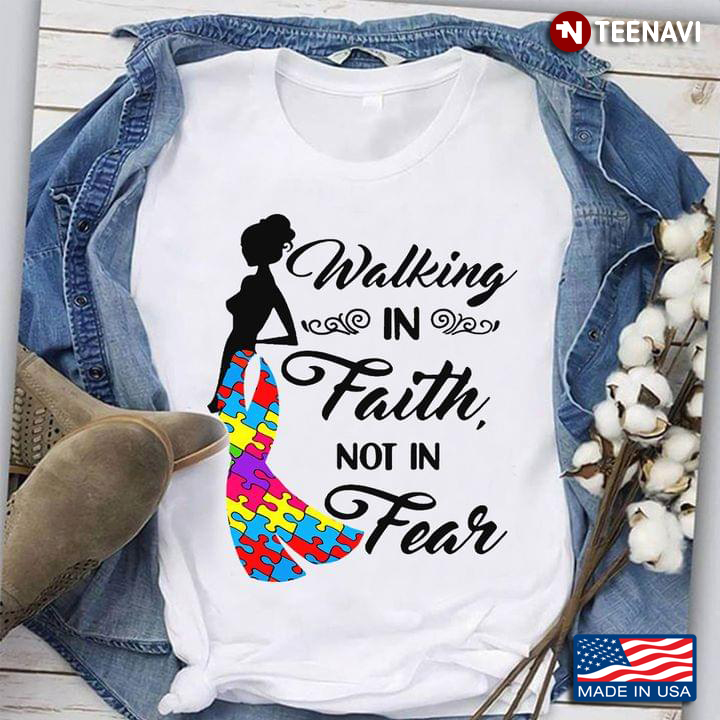 Autism Awareness The Woman Walking In Faith Not Fear