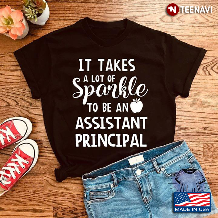 It Takes A Lot Of Sparkle To Be An Assistant Principal