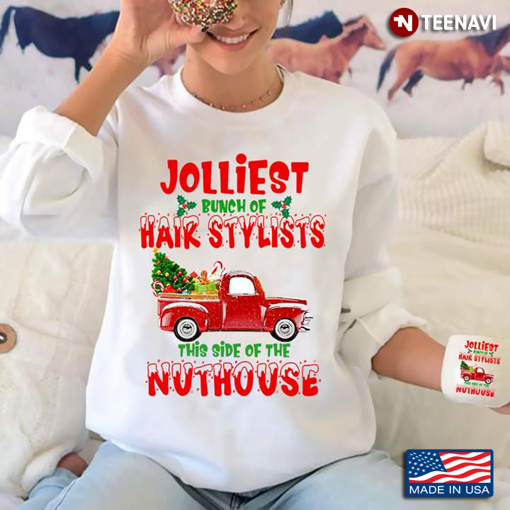 Vintage Truck Jolliest Bunch Of Hairstylists This Side Of The Nuthouse Christmas