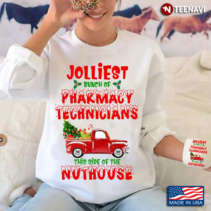 Vintage Truck Jolliest Bunch Of Pharmacy Technician This Side Of The Nuthouse Christmas