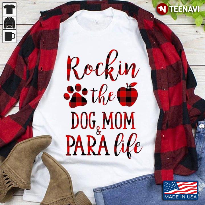Rockin The Dog Mom & Para Life